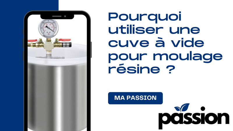 Pourquoi utiliser une cuve à vide pour moulage résine ?