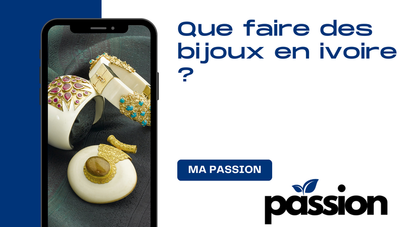 Que faire des bijoux en ivoire ?
