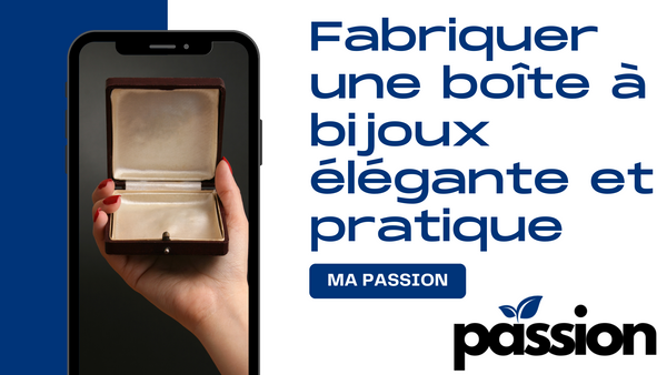 Fabriquer une boîte à bijoux