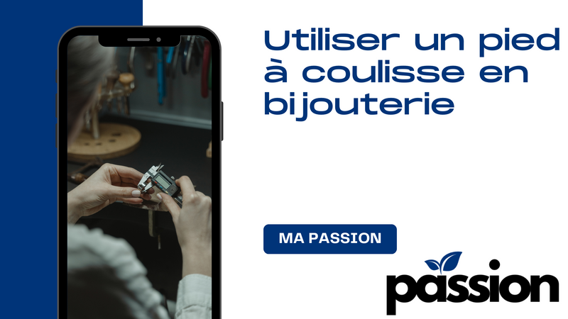 Utiliser un pied à coulisse en bijouterie