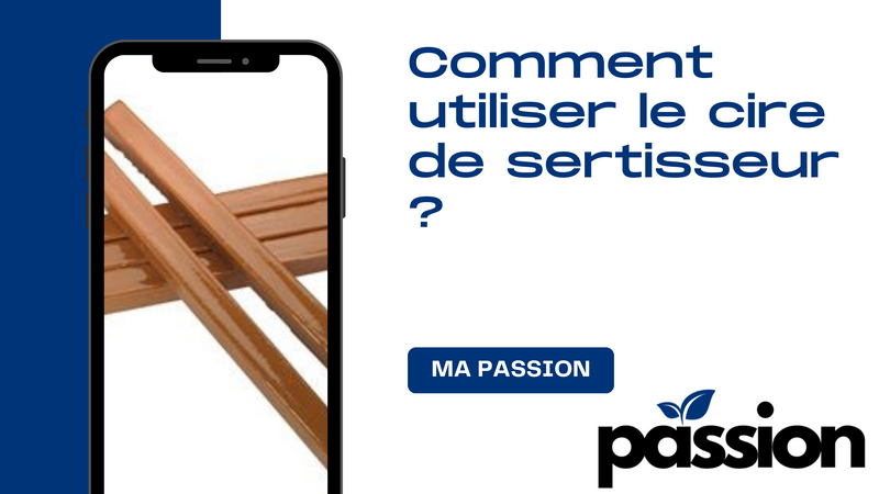 Comment utiliser la cire de sertisseur ?