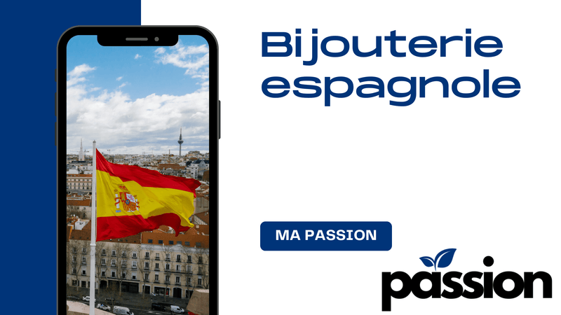 Bijouterie espagnole une fusion d’élégance et de traditions - Ma Passion - Fabrication de bijoux