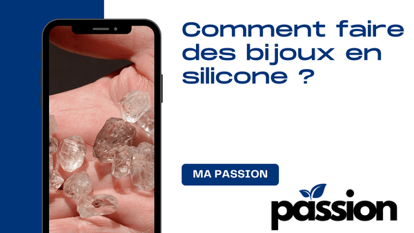 Comment faire des bijoux en silicone ? - Ma Passion - Fabrication de bijoux