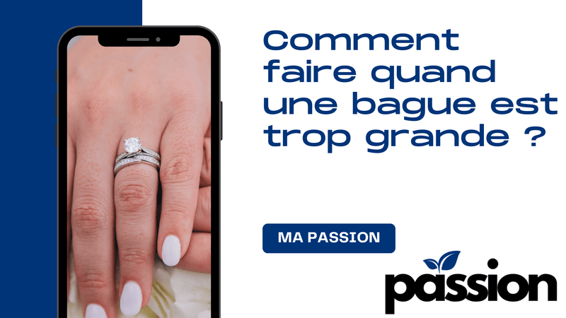 Comment faire quand une bague est trop grande ? - Ma Passion - Fabrication de bijoux