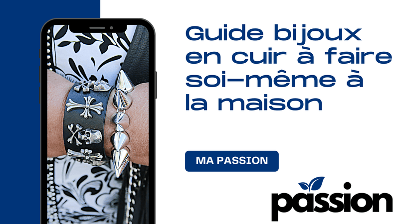 Guide bijoux en cuir à faire soi-même à la maison - Ma Passion - Fabrication de bijoux