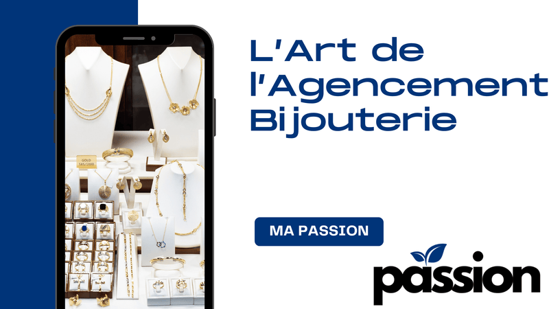 L’Art de l’Agencement Bijouterie - Ma Passion - Fabrication de bijoux