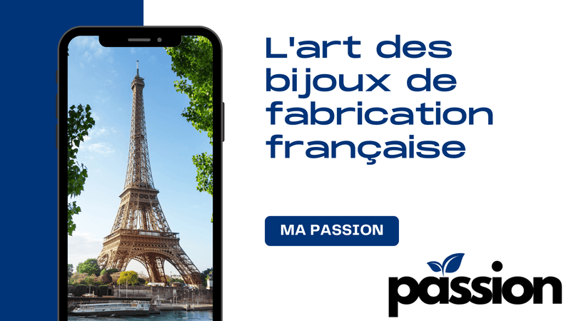 L'art des bijoux de fabrication française - Ma Passion - Fabrication de bijoux