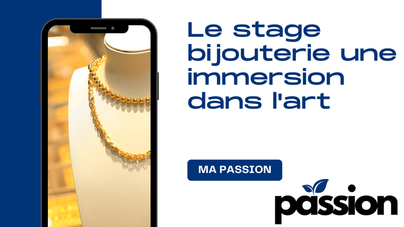 Le stage bijouterie une immersion dans l'art - Ma Passion - Fabrication de bijoux