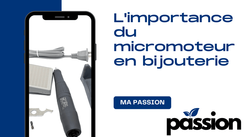 L'importance du micromoteur en bijouterie - Ma Passion - Fabrication de bijoux