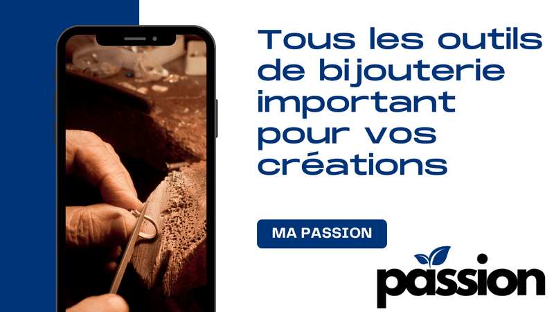 Tous les outils de bijouterie important pour vos créations - Ma Passion - Fabrication de bijoux