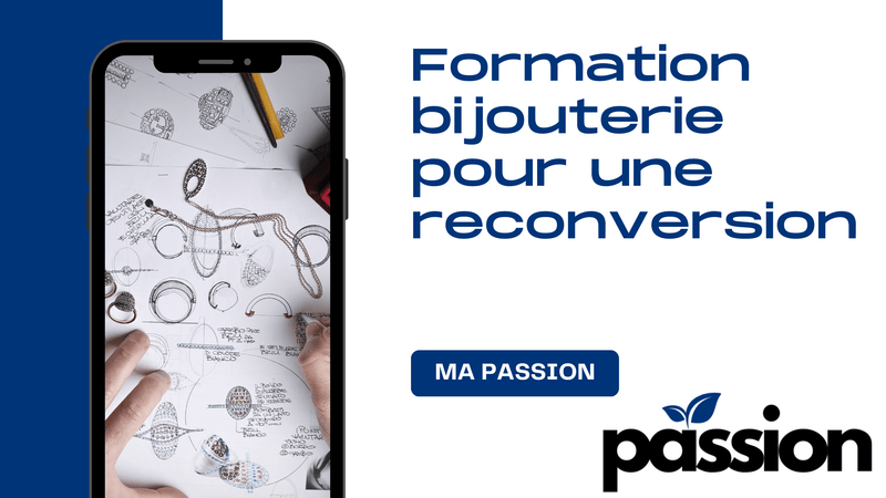 Trouver une formation bijouterie pour une reconversion - Ma Passion - Fabrication de bijoux