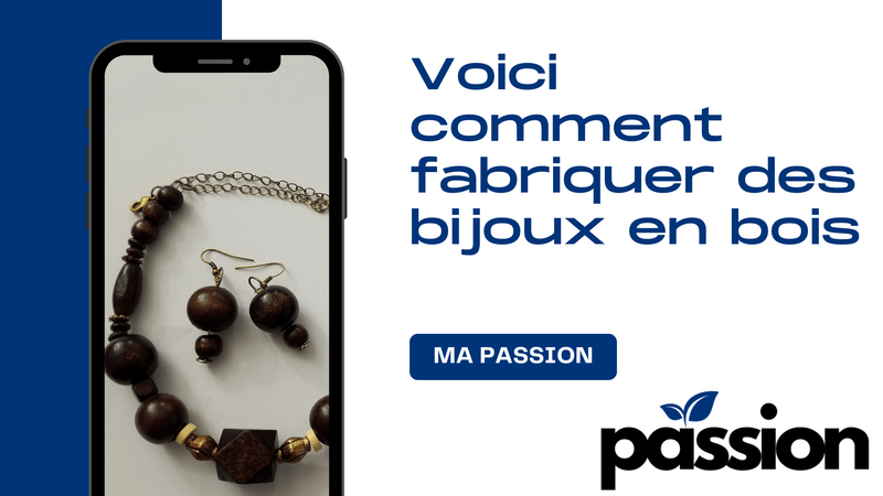 Voici comment fabriquer des bijoux en bois - Ma Passion - Fabrication de bijoux